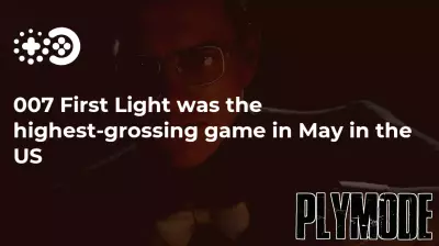 007 First Light was the highest-grossing game in May in the US