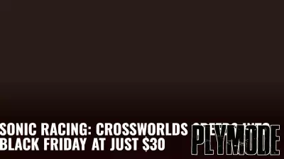 Sonic Racing: CrossWorlds Zooms into Black Friday with a Special Price